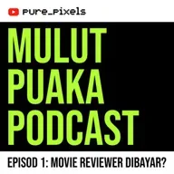 Mulut Puaka Podcast - Episod 1: Movie Reviewer Dibayar?