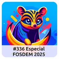 E336 Especial FOSDEM 2025