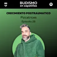 PSICATRICES - Episodio 28 - Crecimiento postraumático