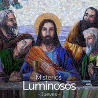 Jueves - Misterios Luminosos