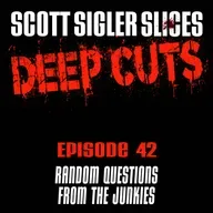 DEEP CUTS Episode 42: Random Questions from the Junkies