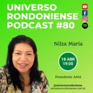 Nilza Maria (AMA-Autismo) - Universo Rondoniense #80