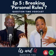 Ep 5 - Breaking 'Personal Rules'?