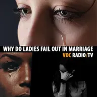 WHY LADIES NOW DAYS FAIL OUT IN MARRIAGE