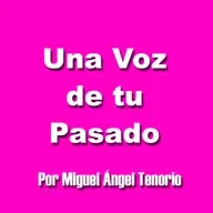 E05 - UNA VOZ DE TU PASADO