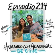 EP214: HABLANDO CON ACADEMIAS IBEROAMERICANAS DE CINE