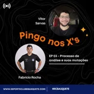 Pingos nos X's #03- Processo de análise e suas mutações ft. Fabricio Rocha