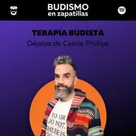 244: TERAPIA BUDISTA - Dejalos (Let Them) de Cassie Phillips