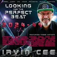 Looking for the Perfect Beat 2024-49 - RADIO SHOW by Irvin Cee