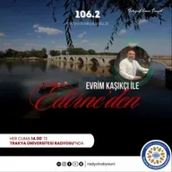 Edirne'den #13 - Serdar İyiiz (EFOD)