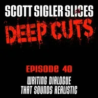 DEEP CUTS Episode 40: Tips for Creating Strong Dialogue