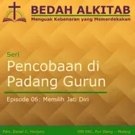 Seri Pencobaan di Padang Gurun 06 - Memilih Jati Diri