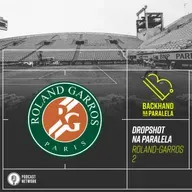 Backhand na Paralela - #DropshotNaParalela Roland-Garros 2020 - 1ª Rodada