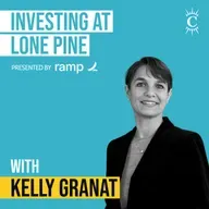 Kelly Granat - Investing At Lone Pine - [Invest Like the Best, EP.414]