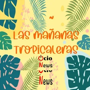 Las mañanas tropicaleras