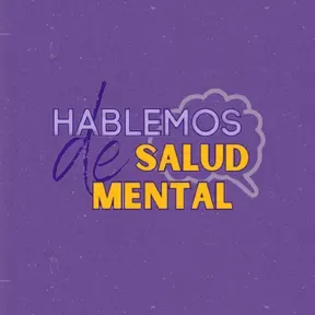 Hablemos de Salud Mental 