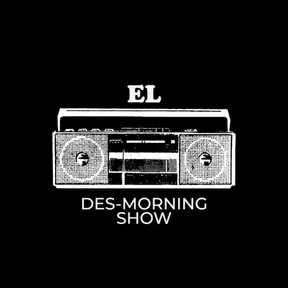 El Des-Morning Show