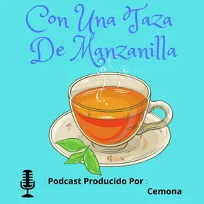 CON UNA TAZA DE MANZANILLA