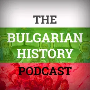 The Bulgarian History Podcast