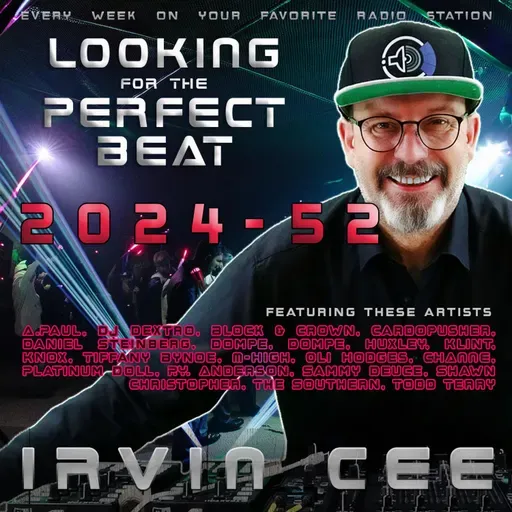 Looking for the Perfect Beat 2024-52 - RADIO SHOW by Irvin Cee