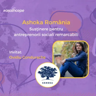 Sprijin pentru antreprenori sociali remarcabili - Ashoka România