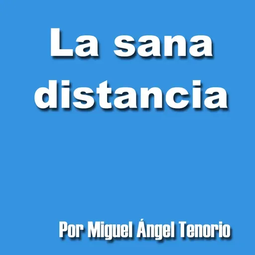 E01 - LA SANA DISTANCIA