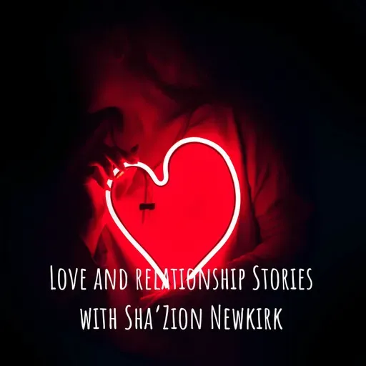 Love and relationship Stories with Sha’Zion Newkirk (Trailer)