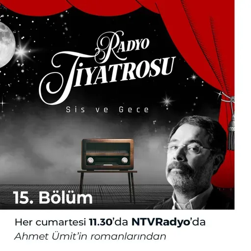 Radyo Tiyatrosu - Sis Ve Gece - 15.Bölüm