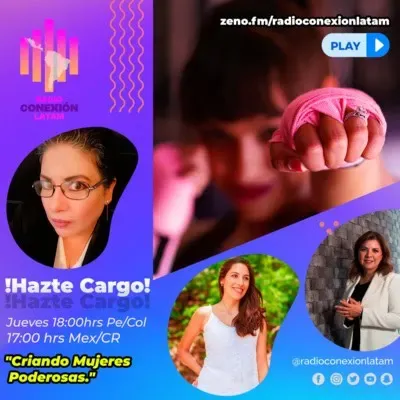 HAZTE CARGO EP. ESTRENO: "CRIANDO MUJERES PODEROSAS"