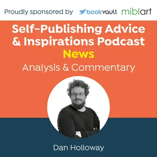 Bookshop.org Expands to E-Books; Authors Guild Launches Human Authored Certification: The Self-Publishing with ALLi Podcast Featuring Dan Holloway