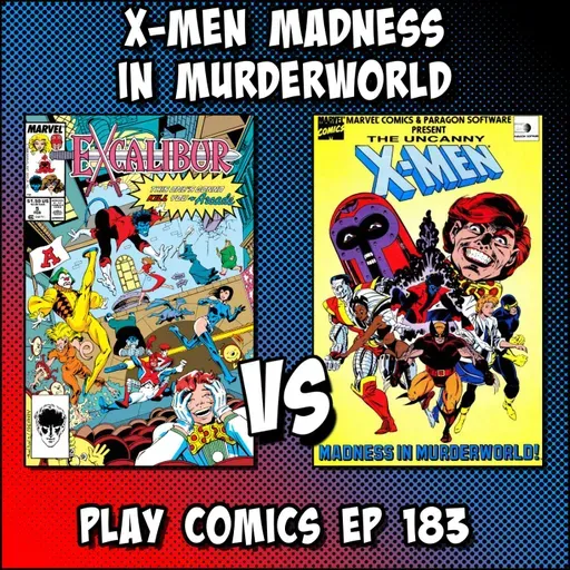 X-Men Madness in Murderworld! With Austin Auclair (PatientRock)