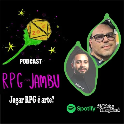 Podcast RPG com Jambu #17 | Jogar RPG é arte?