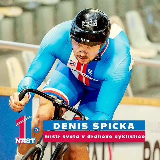 #41 | Denis Špička - mistra světa v dráhové cyklistice ve Francii