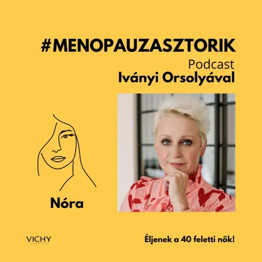 #menopauzasztorik - Nóra: Már tenni kell azért, hogy jó formában legyek testileg és szellemileg