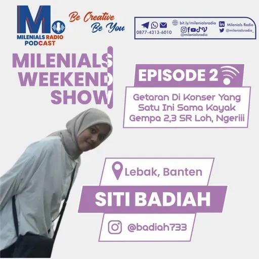 GETARAN DI KONSER YANG SATU INI SAMA KAYAK GEMPA 2,3 SR, NGERIII !!! - MILENIALS WEEKEND SHOW WITH BADIAH (LEBAK, BANTEN) EPISODE 2