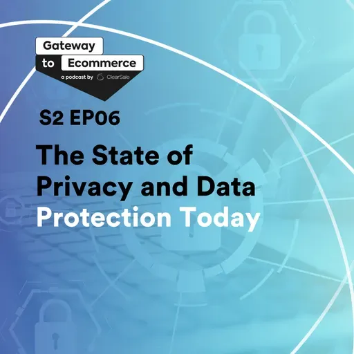 The State of Privacy and Data Protection Today