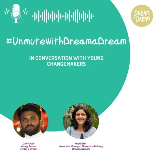 #UnmuteWithDreamaDream EP 22 : In Conversation With Diwakar