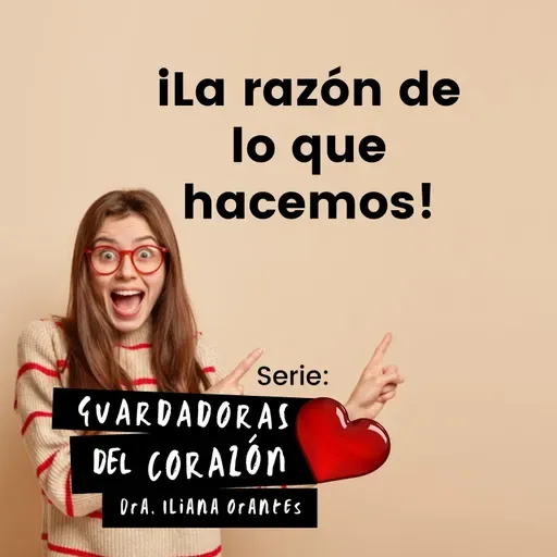 ¡ LA RAZÓN DE LO QUE HACEMOS !