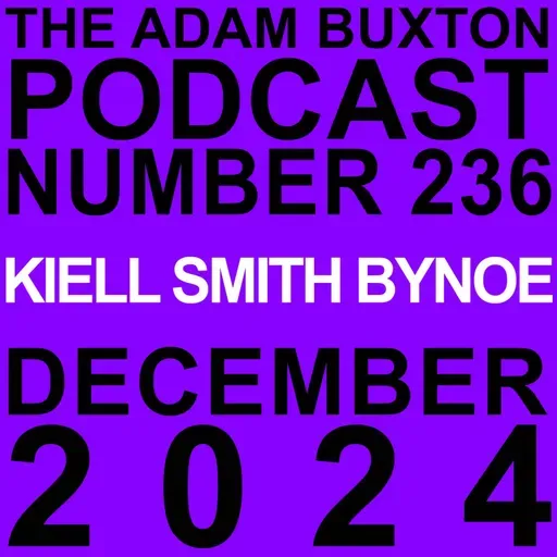 EP.236 - KIELL SMITH BYNOE