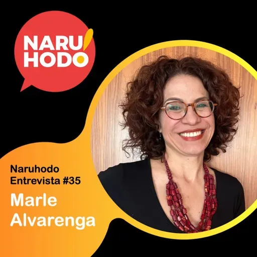 Naruhodo Entrevista #35: Marle Alvarenga