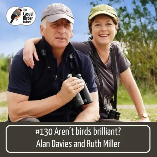 Aren't birds brilliant? Alan Davies and Ruth Miller