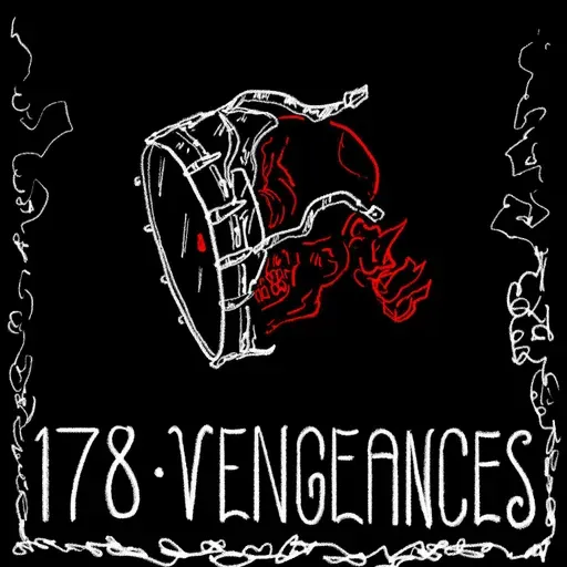 Episode 178 - Vengeances