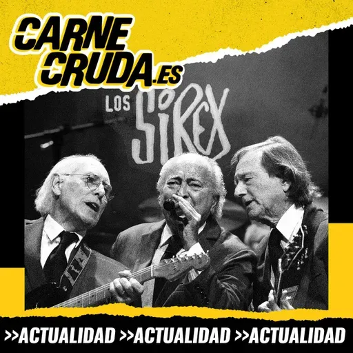 Los Sírex: la banda más longeva del mundo (CARNE CRUDA #1467)