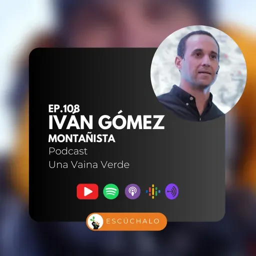 108 - Iván Gómez, montañista y ambientalista dominicano