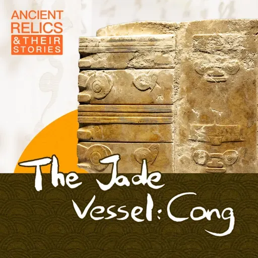 Cong: The jade vessel which assisted governance in ancient China