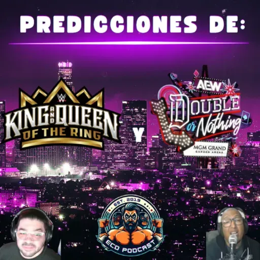 Predicciones de WWE King & Queen of the Ring y AEW Double Or Nothing