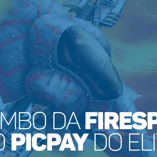 eCast 59 – O combo da Firespray e o PicPay do Elite