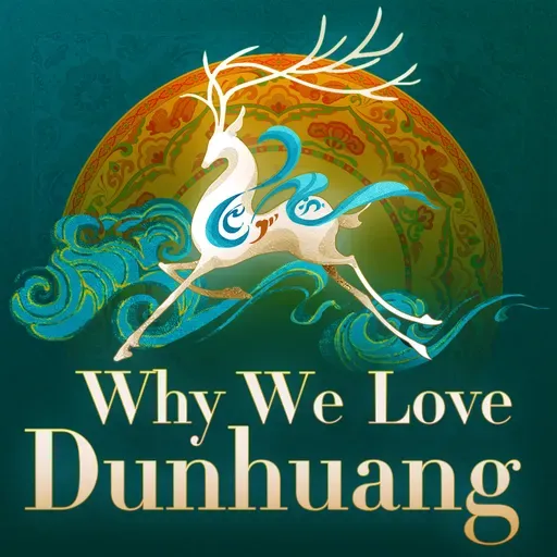 EP 54: Dunhuang is where my heart belongs