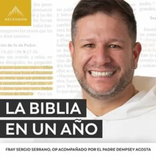 Día 58 -La Biblia en 365 días con Fray Sergio Serrano