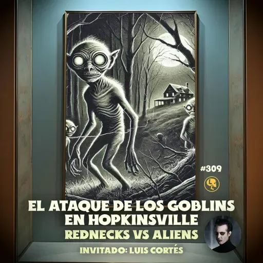 El ataque de los goblins en Hopkinsville: Rednecks vs Aliens (Luis Cortés) Clean